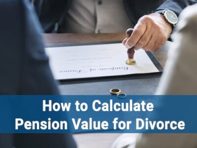 How to Calculate Pension Value for Divorce