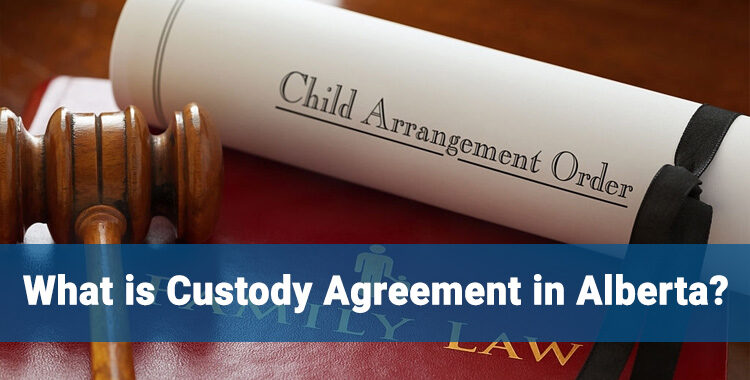 What is Custody Agreement in Alberta?