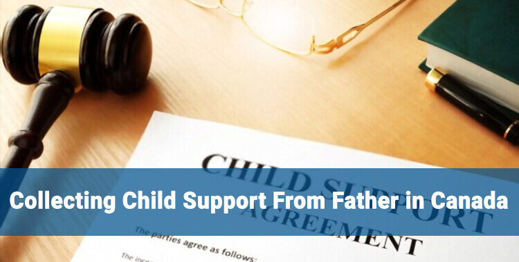 Collecting Child Support From Father in Canada Featured Image