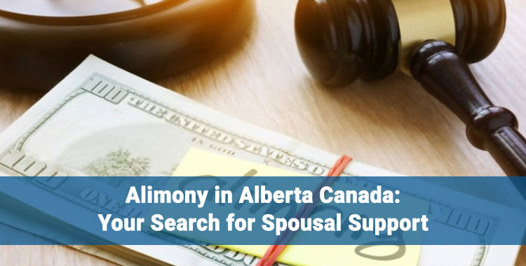 Alimony in Alberta Canada: Your Search for Spousal Support